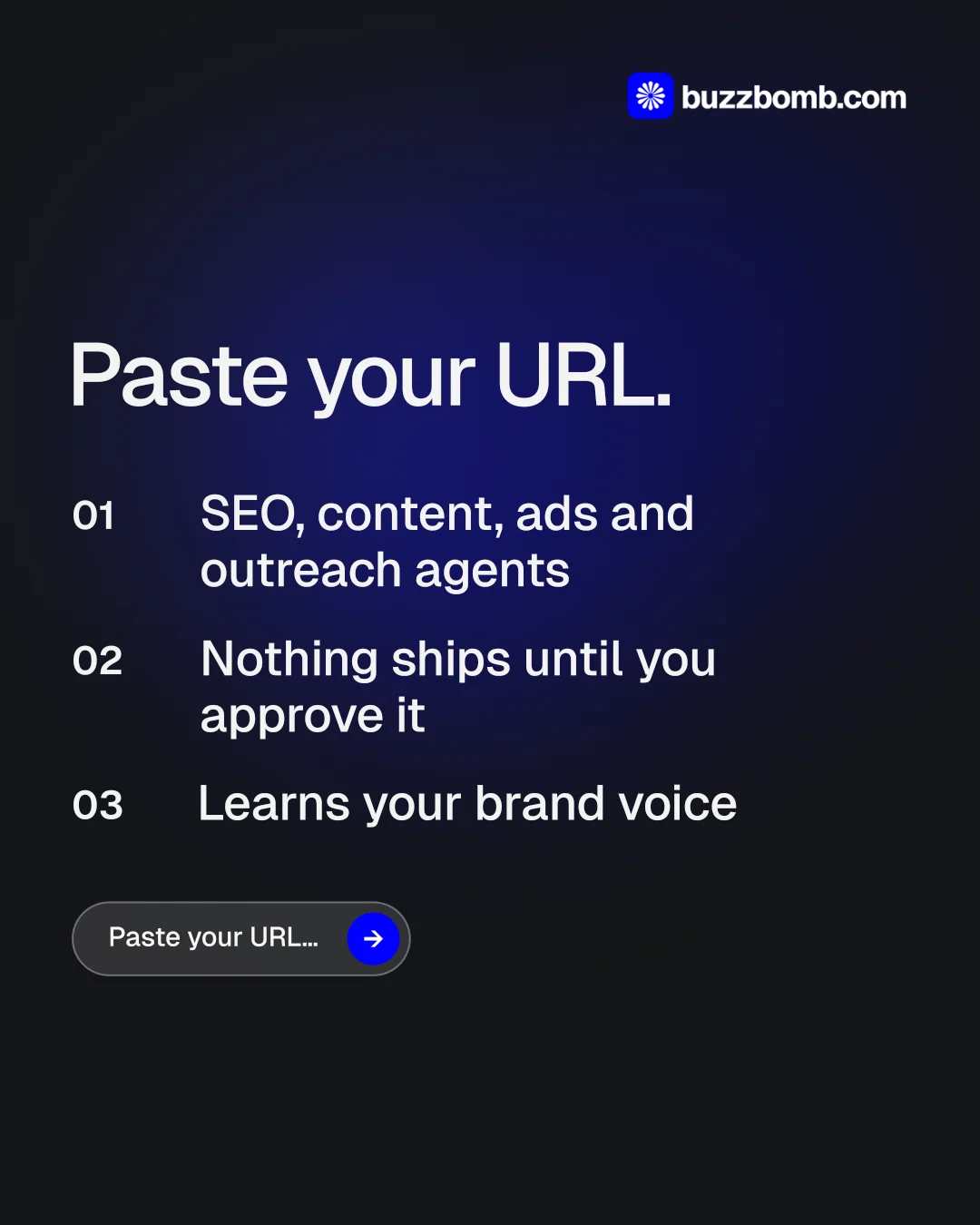 Instagram portrait post for BuzzBomb: "Paste your URL.". Agentic glass style, numbered layout, dark palette in black, blue.