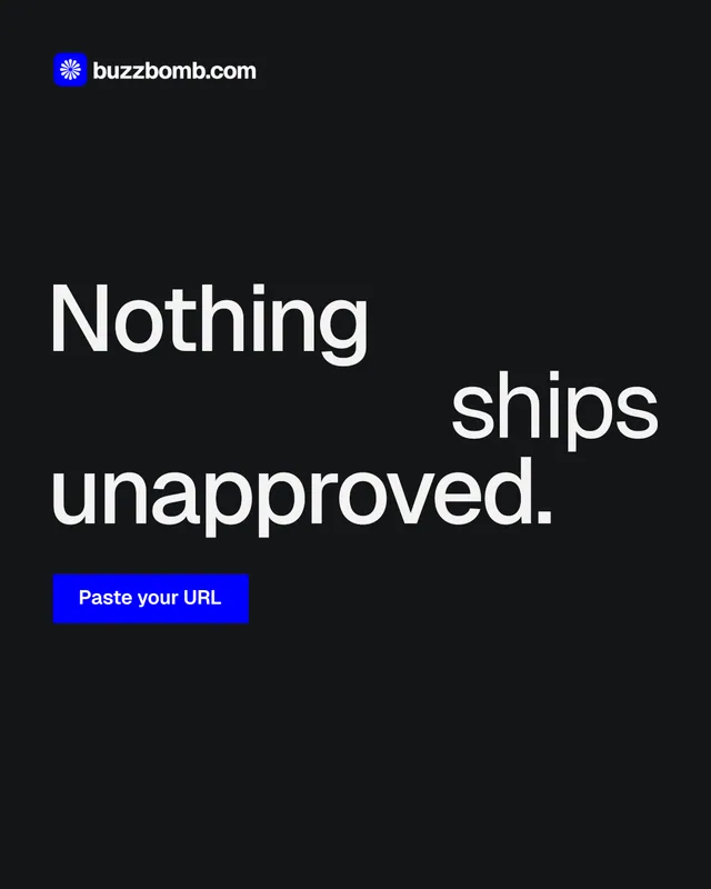 Instagram portrait post for BuzzBomb: "Nothing ships unapproved.". Swiss style, stacked layout, dark palette in black, grey.