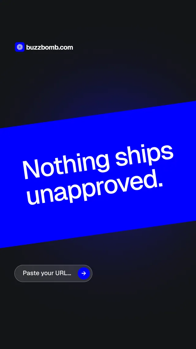 Instagram story for BuzzBomb: "Nothing ships unapproved." Agentic glass style, diagonal layout, dark palette in black, blue.