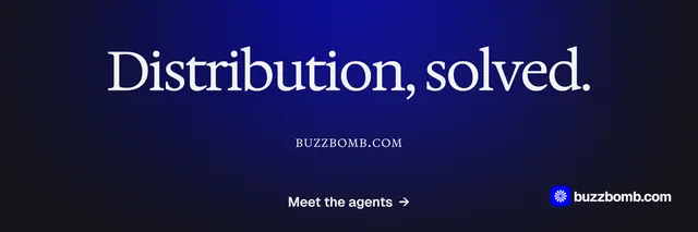 X header for BuzzBomb: "Distribution, solved." Agentic glass style, smallcaps layout, dark palette in black, blue.