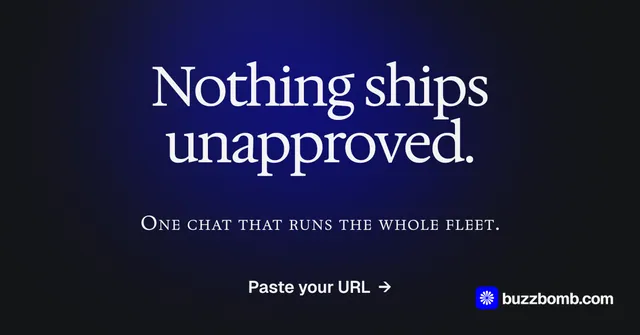 Social ad for BuzzBomb: "Nothing ships unapproved." Agentic glass style, smallcaps layout, dark palette in black, blue.