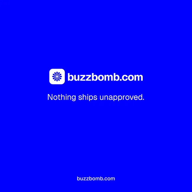 Instagram post for BuzzBomb: "Nothing ships unapproved." Brutalist style, end card layout, dark palette in blue.