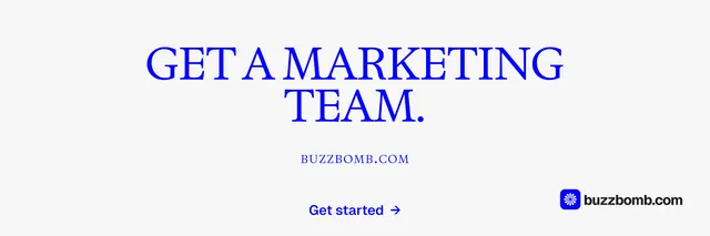 X header for BuzzBomb: "Get a marketing team." Agentic glass style, smallcaps layout, light palette in white, blue.