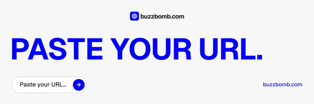 X header for BuzzBomb: "Paste your URL." Agentic glass style, poster layout, light palette in white, blue.