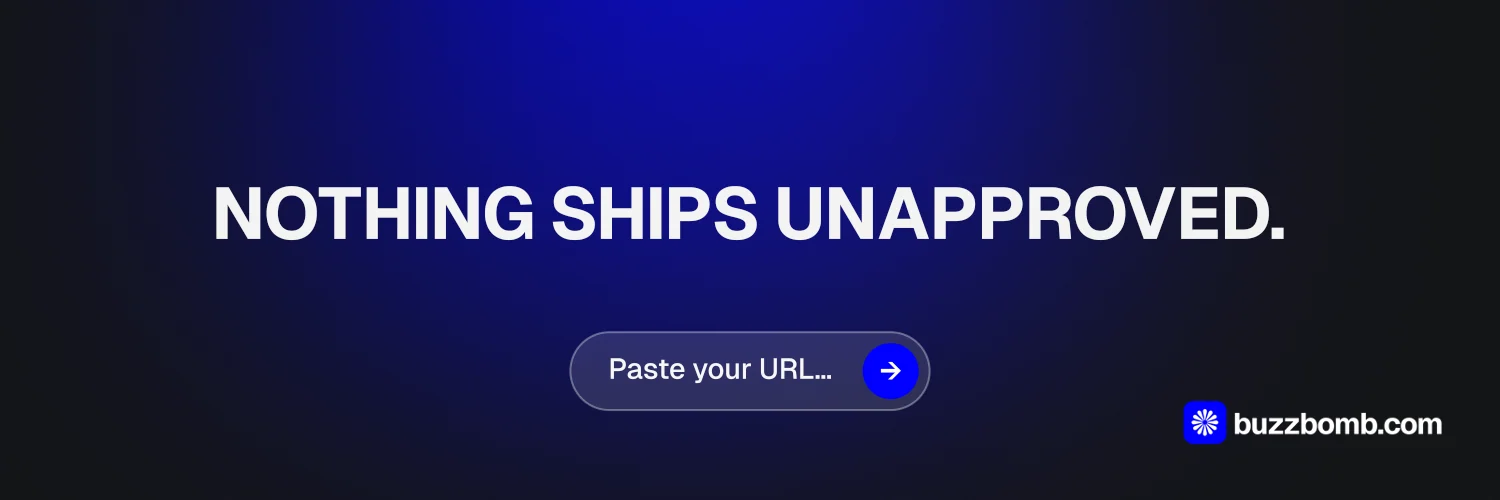 X header for BuzzBomb: "Nothing ships unapproved." Agentic glass style, centred layout, dark palette in black, blue.
