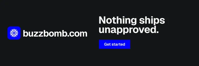 X header for BuzzBomb: "Nothing ships unapproved." Swiss style, logo hero layout, dark palette in black, grey.
