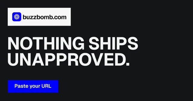 Social ad for BuzzBomb: "Nothing ships unapproved." Swiss style, announce layout, dark palette in black, grey.