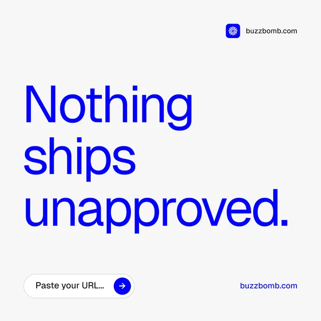 Instagram post for BuzzBomb: "Nothing ships unapproved." Agentic glass style, poster layout, light palette in white, blue.