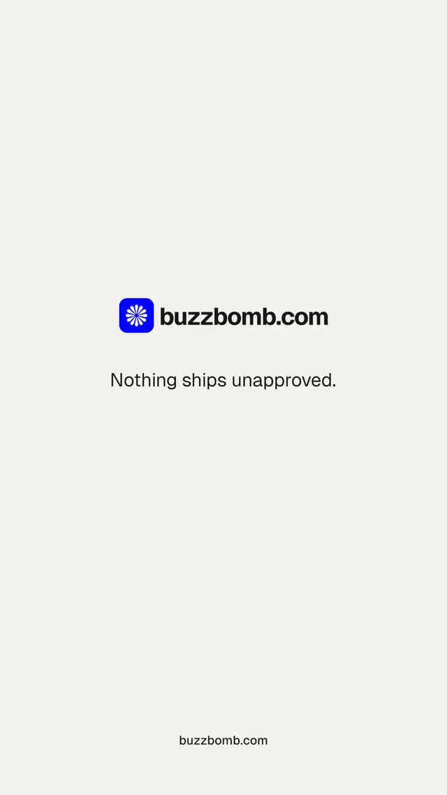 Instagram story for BuzzBomb: "Nothing ships unapproved." Editorial style, end card layout, light palette in white.