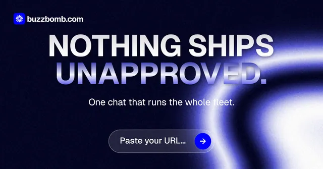 Social ad for BuzzBomb: "Nothing ships unapproved." Agentic glass style, centred layout, dark palette in black, blue.
