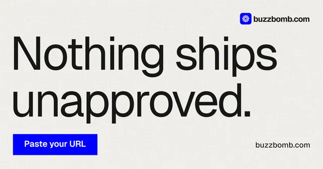 Social ad for BuzzBomb: "Nothing ships unapproved." Swiss style, poster layout, light palette in white, grey.