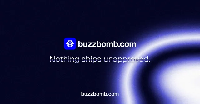 Social ad for BuzzBomb: "Nothing ships unapproved." Agentic glass style, end card layout, dark palette in black, blue.