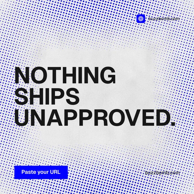 Instagram post for BuzzBomb: "Nothing ships unapproved." Swiss style, poster layout, light palette in blue, white.