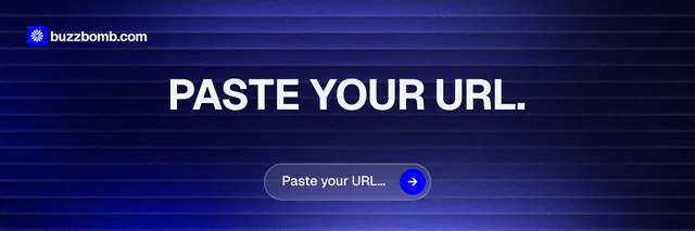 X header for BuzzBomb: "Paste your URL." Agentic glass style, centred layout, dark palette in black, blue.