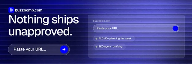 X header for BuzzBomb: "Nothing ships unapproved." Agentic glass style, skeleton layout, dark palette in blue.