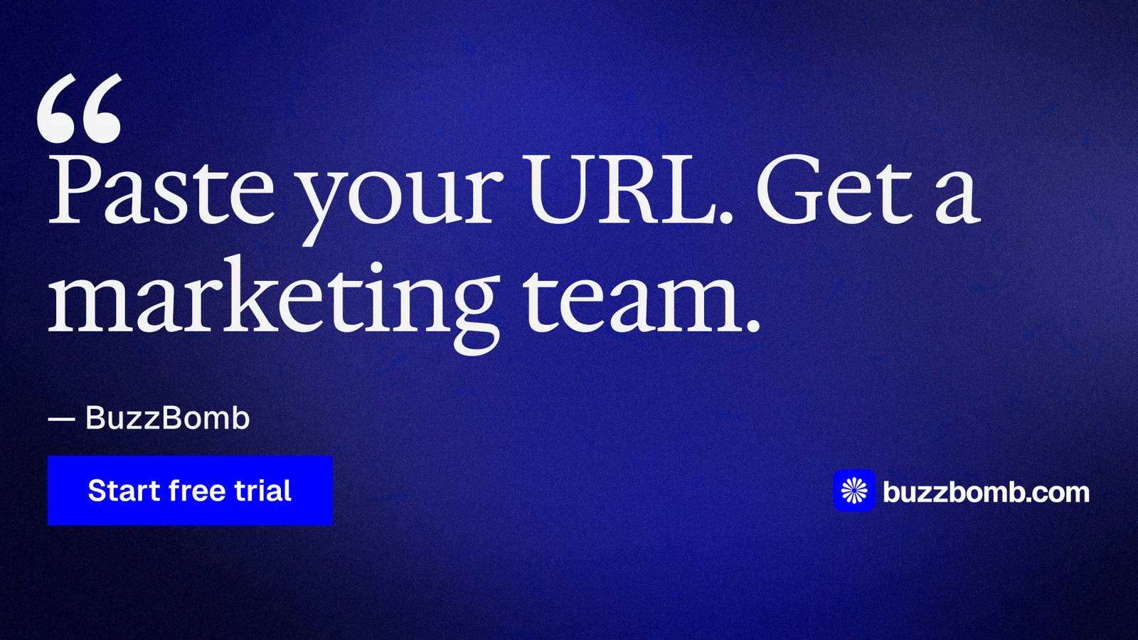 Landscape graphic for BuzzBomb: "Paste your URL." Swiss style, quote layout, dark palette in blue.