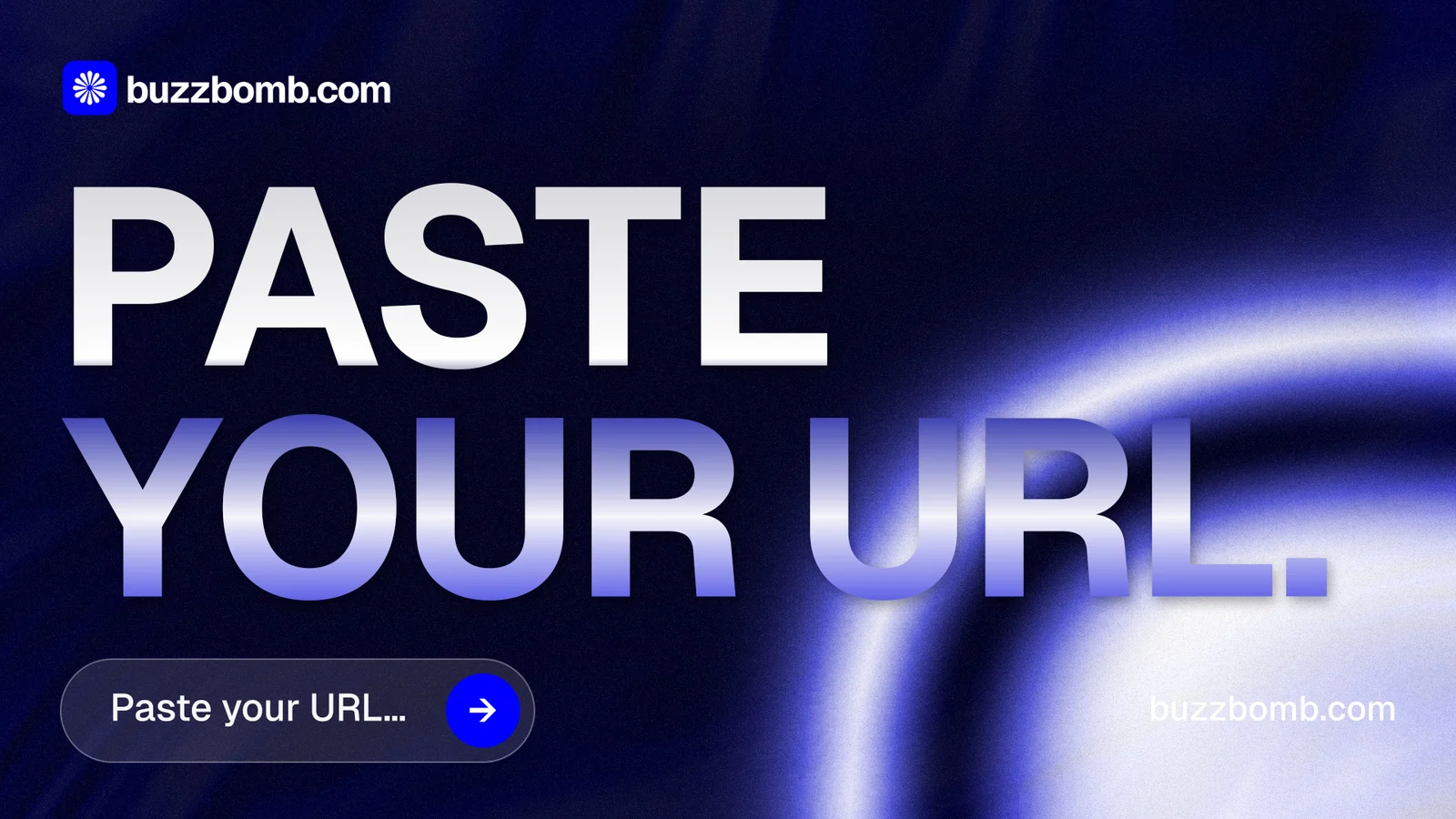 Landscape graphic for BuzzBomb: "Paste your URL." Agentic glass style, poster layout, dark palette in blue, black.