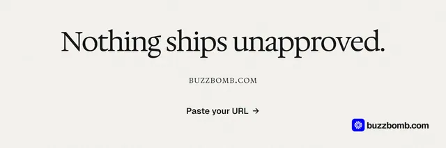 X header for BuzzBomb: "Nothing ships unapproved." Swiss style, smallcaps layout, light palette in white, grey.