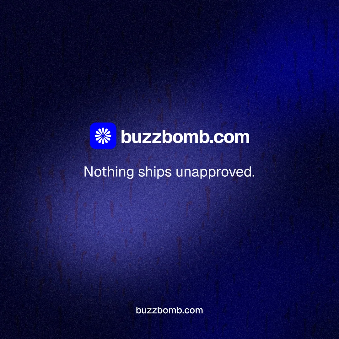 Instagram post for BuzzBomb: "Nothing ships unapproved." Swiss style, end card layout, dark palette in black, blue.
