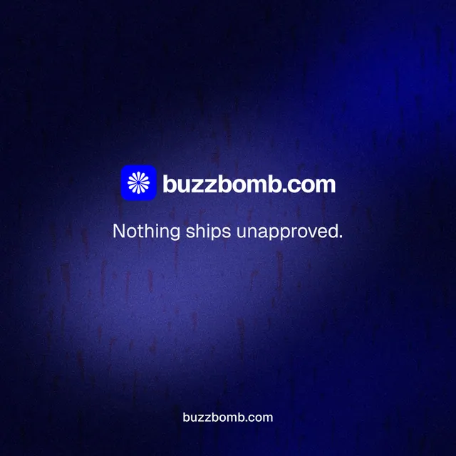 Instagram post for BuzzBomb: "Nothing ships unapproved." Swiss style, end card layout, dark palette in black, blue.