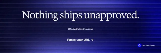X header for BuzzBomb: "Nothing ships unapproved." Agentic glass style, smallcaps layout, dark palette in blue.