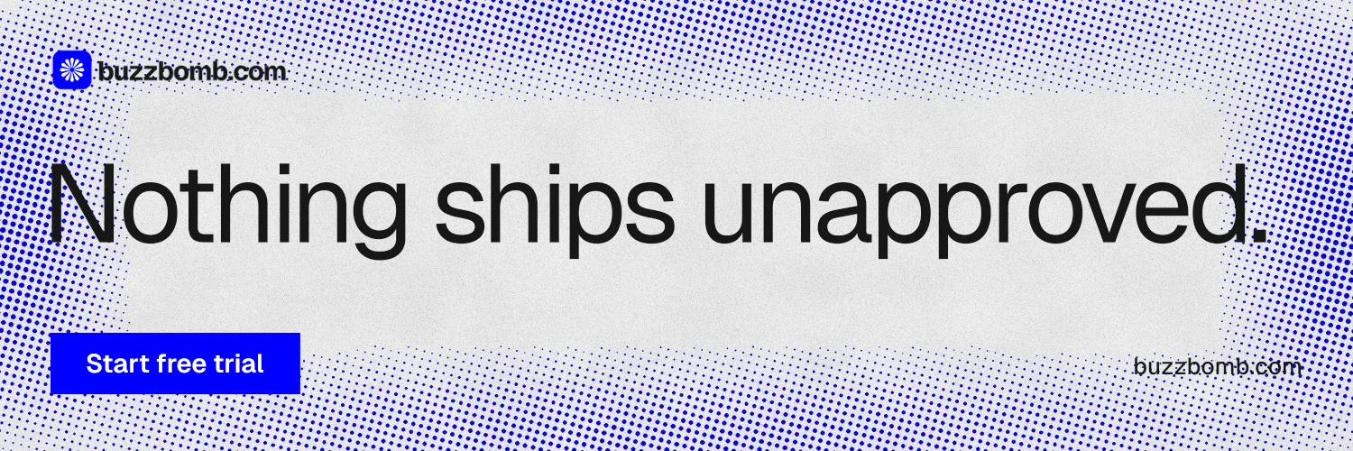 X header for BuzzBomb: "Nothing ships unapproved." Swiss style, poster layout, light palette in blue, white.