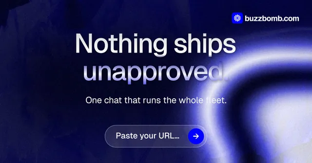 Social ad for BuzzBomb: "Nothing ships unapproved." Agentic glass style, centred layout, dark palette in blue, black.
