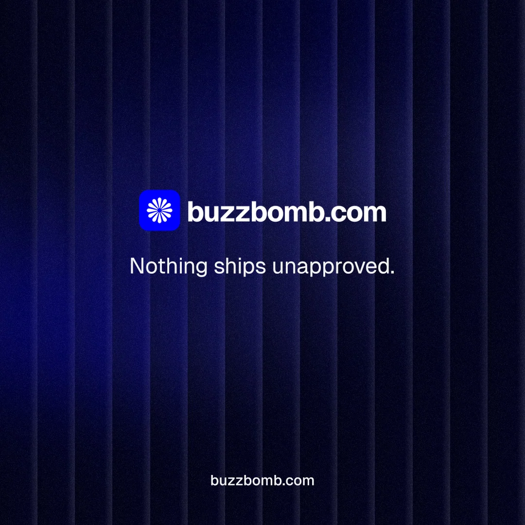 Instagram post for BuzzBomb: "Nothing ships unapproved." Agentic glass style, end card layout, dark palette in black, blue.
