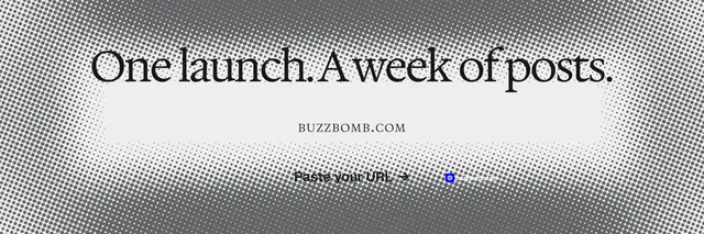 X header for BuzzBomb: "One launch. A week of posts." Swiss style, smallcaps layout, light palette in grey, white.