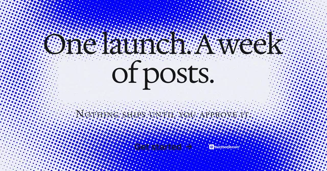 Social ad for BuzzBomb: "One launch. A week of posts." Swiss style, smallcaps layout, light palette in blue, white.