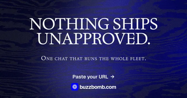 Social ad for BuzzBomb: "Nothing ships unapproved." Agentic glass style, smallcaps layout, dark palette in black, blue, grey.
