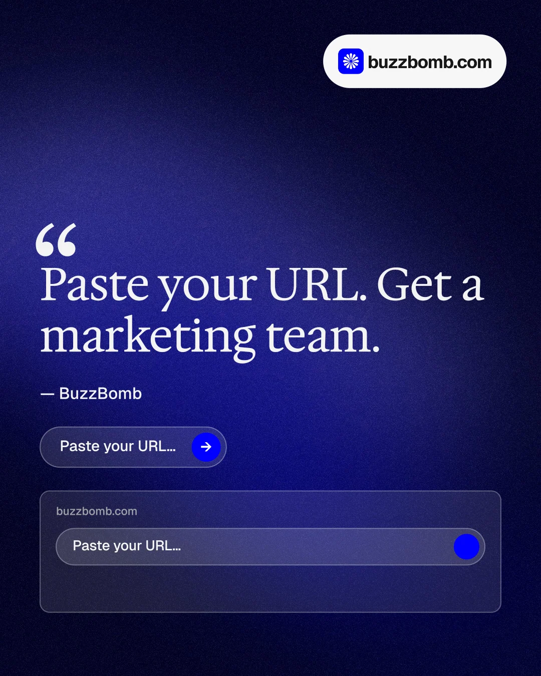 Instagram portrait post for BuzzBomb: "Paste your URL." Agentic glass style, quote layout, dark palette in black, blue.
