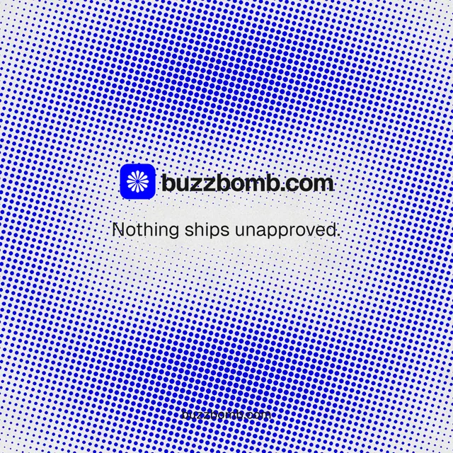 Instagram post for BuzzBomb: "Nothing ships unapproved." Swiss style, end card layout, light palette in blue.