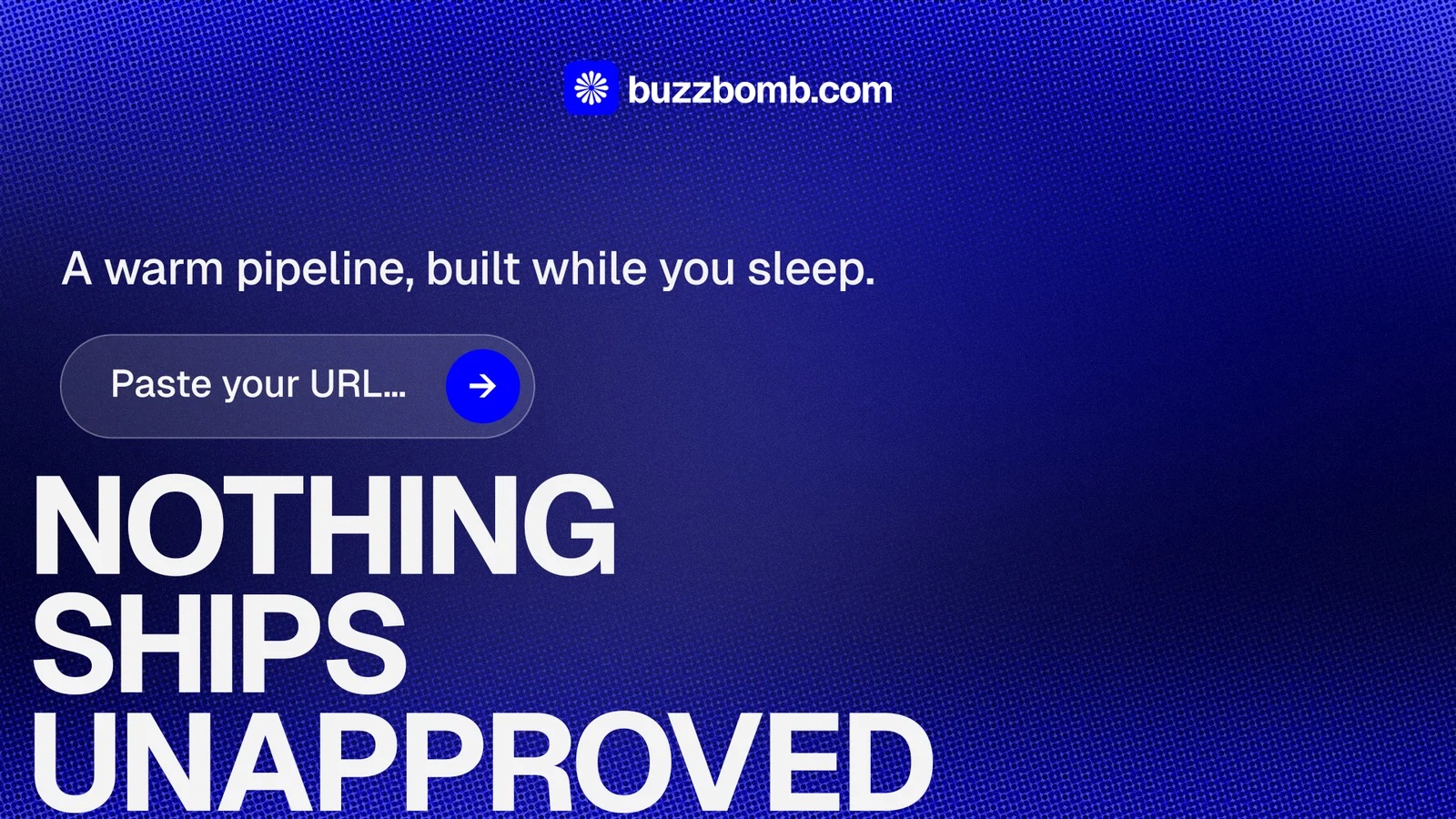 Landscape graphic for BuzzBomb: "Nothing ships unapproved." Agentic glass style, oversized layout, dark palette in blue.
