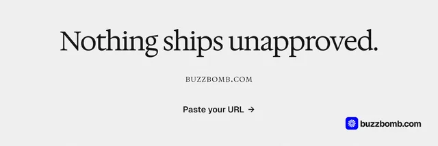 X header for BuzzBomb: "Nothing ships unapproved." Swiss style, smallcaps layout, light palette in white, grey.