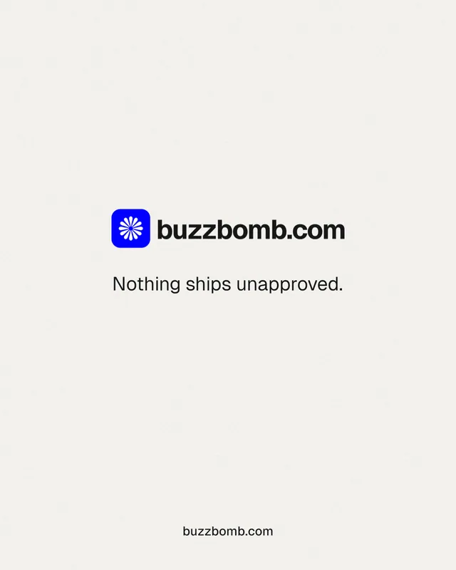 Instagram portrait post for BuzzBomb: "Nothing ships unapproved." Swiss style, end card layout, light palette in white.