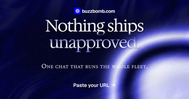Social ad for BuzzBomb: "Nothing ships unapproved." Agentic glass style, smallcaps layout, dark palette in blue, black.