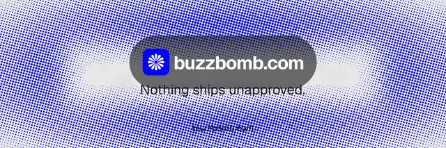 X header for BuzzBomb: "Nothing ships unapproved." Swiss style, end card layout, light palette in blue.
