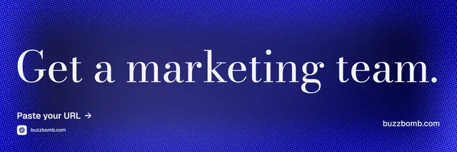X header for BuzzBomb: "Get a marketing team." Minimal luxury style, poster layout, dark palette in blue.