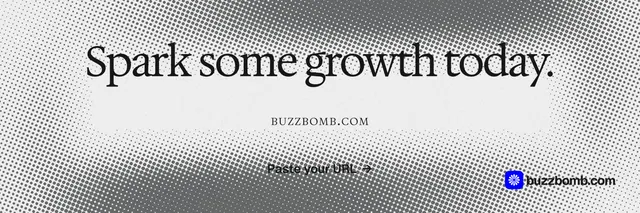 X header for BuzzBomb: "Spark some growth today." Swiss style, smallcaps layout, light palette in white, grey.