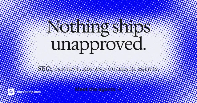Social ad for BuzzBomb: "Nothing ships unapproved." Swiss style, smallcaps layout, light palette in blue.