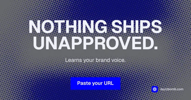 Social ad for BuzzBomb: "Nothing ships unapproved." Split block style, centred layout, dark palette in grey, blue.