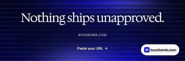X header for BuzzBomb: "Nothing ships unapproved." Agentic glass style, smallcaps layout, dark palette in black, blue, grey.