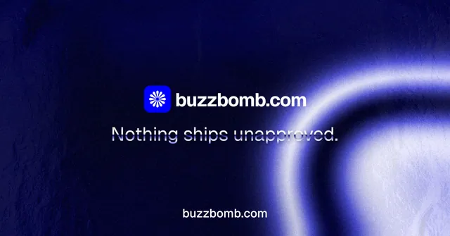 Social ad for BuzzBomb: "Nothing ships unapproved." Agentic glass style, end card layout, dark palette in blue, black.