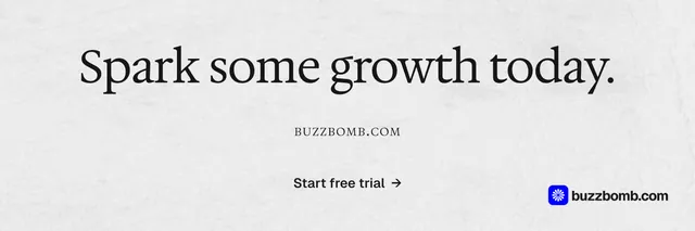 X header for BuzzBomb: "Spark some growth today." Editorial style, smallcaps layout, light palette in white, grey.