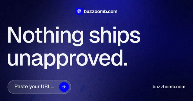 Social ad for BuzzBomb: "Nothing ships unapproved." Agentic glass style, poster layout, dark palette in black, blue, grey.