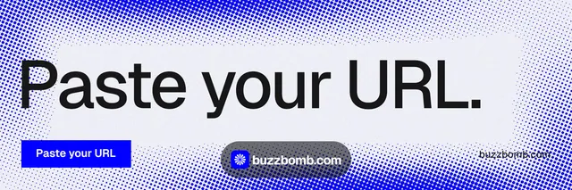 X header for BuzzBomb: "Paste your URL." Split block style, poster layout, light palette in blue, white.