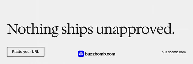 X header for BuzzBomb: "Nothing ships unapproved." Editorial style, poster layout, light palette in white.