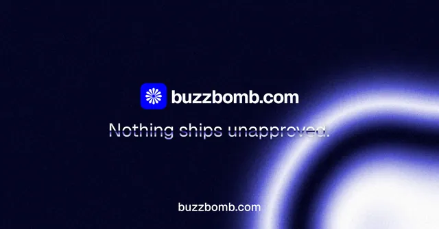 Social ad for BuzzBomb: "Nothing ships unapproved." Agentic glass style, end card layout, dark palette in black, blue.