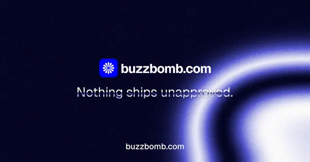 Social ad for BuzzBomb: "Nothing ships unapproved." Agentic glass style, end card layout, dark palette in black, blue.